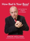 How Bad Is Your Boss?: Do You Work for a Mentor or a Menace? Cover Image