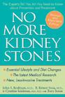 No More Kidney Stones: The Experts Tell You All You Need to Know about Prevention and Treatment Cover Image