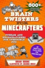 Brain Twisters for Minecrafters: Puzzles and Headscratchers for Overworld Fun By Brian Boone Cover Image