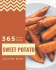 365 Yummy Sweet Potato Recipes: Make Cooking at Home Easier with Yummy Sweet Potato Cookbook! By Jennifer Bush Cover Image