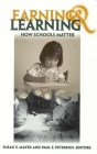 Earning and Learning: How Schools Matter By Susan E. Mayer (Editor), Paul E. Peterson (Editor) Cover Image