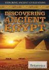 Discovering Ancient Egypt (Exploring Ancient Civilizations) By Erin Staley Cover Image