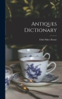Antiques Dictionary By Ethel Mary 1891- Doane Cover Image