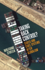 Taking Back Control?: States and State Systems After Globalism By Wolfgang Streeck Cover Image