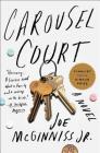 Carousel Court: A Novel By Joe McGinniss, Jr. Cover Image