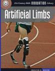 Artificial Limbs (21st Century Skills Innovation Library: Innovation in Medici) By Susan H. Gray Cover Image