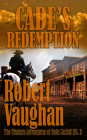 Cade's Redemption By Robert Vaughan Cover Image