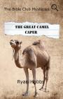 The Bible Club Mysteries: The Great Camel Caper Cover Image