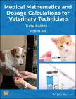 Medical Mathematics and Dosage Calculations for Veterinary Technicians Cover Image