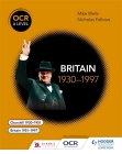 OCR a Level History: Britain 1930-1997 By Nicholas Fellows Cover Image