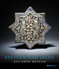 Pattern and Light: The Aga Khan Museum By Henry S. Kim (Preface by), Philip Jodidio (Text by), Ruba Kana'an (Text by), Assadullah Melikian-Chirvani (Text by), Luis Monreal (Text by) Cover Image