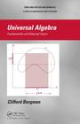 Universal Algebra: Fundamentals and Selected Topics (Chapman & Hall Pure and Applied Mathematics) Cover Image