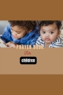 Prayer Book for Children: Step-by-Step Guide on How to Teach your Child to Pray Cover Image