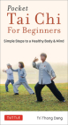 Pocket Tai Chi for Beginners: Simple Steps to a Healthy Body & Mind Cover Image