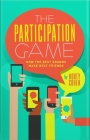 The Participation Game: How the Top 100 Brands Build Loyalty in a Skeptical World By Norty Cohen Cover Image