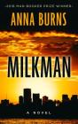 Milkman By Anna Burns Cover Image