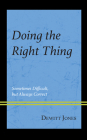 Doing the Right Thing: Sometimes Difficult, But Always Correct By DeWitt Jones Cover Image