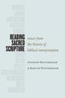 Reading Sacred Scripture: Voices from the History of Biblical Interpretation Cover Image