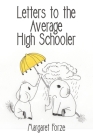 Letters to the Average High Schooler By Margaret Forze Cover Image