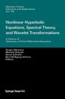 Nonlinear Hyperbolic Equations, Spectral Theory, and Wavelet Transformations: A Volume of Advances in Partial Differential Equations Cover Image