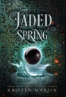 Jaded Spring By Kristen Martin Cover Image