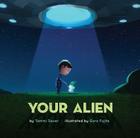 Your Alien By Tammi Sauer, Goro Fujita (Illustrator) Cover Image