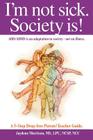 I'm not sick. Society is!: ADD/ADHD is an adaptation to society - not an illness. A 5-step Drug Free Parent/Teacher Guide. By Jaydene Morrison Cover Image
