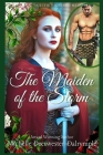 The Maiden of the Storm: An Exciting Ancient Scottish Highland Romance By Michelle Deerwester-Dalrymple Cover Image