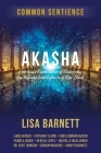 Akasha: Spiritual Experiences of Accessing the Infinite Intelligence of Our Souls By Lisa Barnett Cover Image