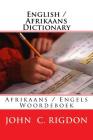 English / Afrikaans Dictionary: Afrikaans / Engels Woordeboek By John C. Rigdon Cover Image