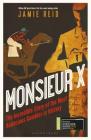 Monsieur X: The incredible story of the most audacious gambler in history Cover Image