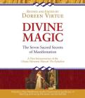Divine Magic: The Seven Sacred Secrets of Manifestation By Doreen Virtue Cover Image
