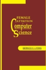 Female Attrition in Computer Science By Bernice C. Lyons Cover Image