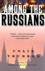 Among the Russians By Colin Thubron Cover Image