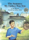 The Summer My Father Was Ten By Pat Brisson, Andrea Shine (Illustrator) Cover Image