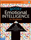 Boost Emotional Intelligence in Students: 30 Flexible Research-Based Activities to Build EQ Skills (Grades 5–9) (Free Spirit Professional™) By Maurice J. Elias, Ph.D., Steven E. Tobias, Psy.D. Cover Image