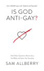 Is God Anti-Gay?: And Other Questions about Jesus, the Bible, and Same-Sex Sexuality Cover Image