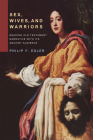 Sex, Wives, and Warriors: Reading Biblical Narrative with Its Ancient Audience Cover Image