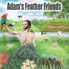 Adam's Feather Friends Cover Image