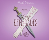 Lady Renegades: A Rebel Belle Novel Cover Image
