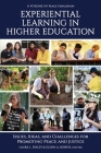 Experiential Learning in Higher Education: Issues, Ideas, and Challenges for Promoting Peace and Justice (Peace Education) By Laura L. Finley (Editor), Glenn A. Bowen (Editor) Cover Image