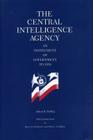 The Central Intelligence Agency: An Instrument of Government, to 1950 Cover Image