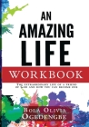 An Amazing Life Workbook: The extraordinary life of a friend of God and how you can be one Cover Image