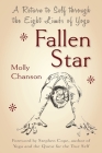 Fallen Star: A Return to Self through the Eight Limbs of Yoga By Molly Chanson Cover Image