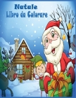 Natale Libro da Colorare: 50 Natale immagini divertenti / Natale Libro da Colorare In Età Prescolare / Libro da Colorare per Bambini In Età 8-12 By Melissa Ricci Cover Image