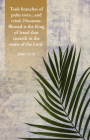 Palm Sunday Bulletin: In The Name of the Lord (Package of 100): John 12:13 (KJV) Cover Image