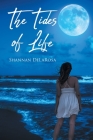 The Tides of Life By Shannan Delarosa Cover Image