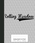 College Ruled Line Paper: ROLLING MEADOWS Notebook By Weezag Cover Image