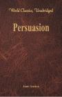 Persuasion (World Classics, Unabridged) By Jane Austen Cover Image
