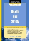 Health and Safety: A Workbook for Social Care Workers: Nvq Level 3 (Knowledge and Skills for Social Care Workers) Cover Image